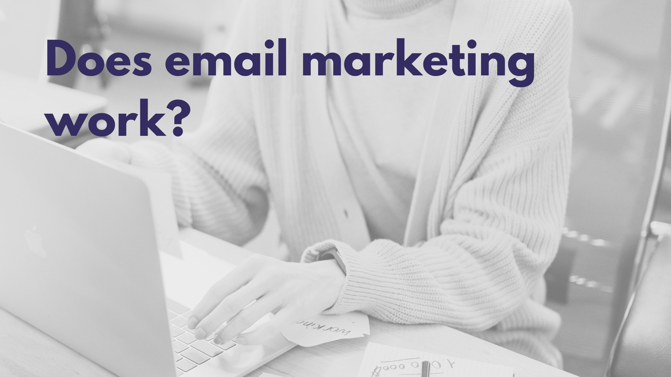 Does Email Marketing Work?